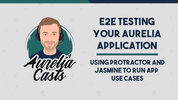 End-to-End (E2E) Test Your Aurelia App with Protractor