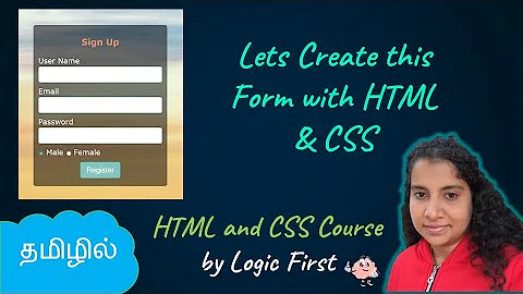 Let us Create a Register Form | Styling Forms in CSS | HTML and CSS Course | Logic First Tamil