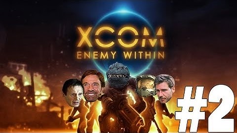 XCOM: Enemy Within - #2 - Half-Life 3 CONFIRMED