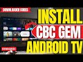 ✅How To Install CBC Gem App on ANY Android TV, TV Box or Google TV (Downloader Code 2026)