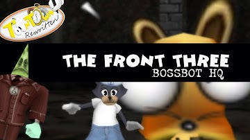 Toontown Rewritten - The Front Three  (Bossbot HQ)