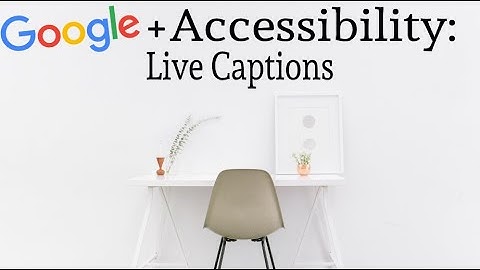 Live Captions in Google Slides and Google Meet : Google Accessibility Tips