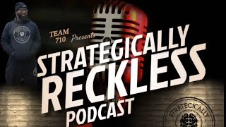 The Strategically Reckless Podcast - Learned Behaviors, Katt Williams, Miami Mall, and MUCH MORE!!!