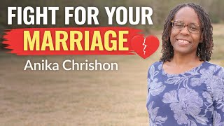 When Love Gets Hard… Fight for Your Marriage. Sis. Anika Chrishon