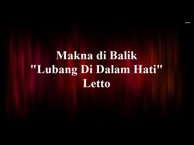 Makna lagu lubang didalam hati by Letto class=