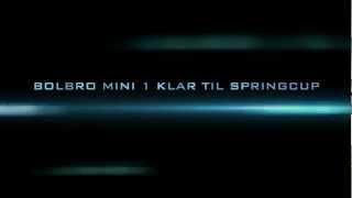 Bolbro Mini 1, Klar Til Spring Cup