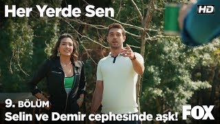 Selin ve Demir cephesinde aşk! Her Yerde Sen 9. Bölüm