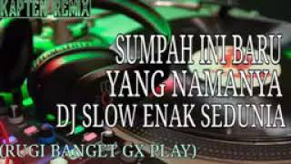 DJ SLOW PALING ENAK SEDUNIA ( SUMPAH INI BARU YANG NAMANYA) 2020 TERBARU REMIX BASS