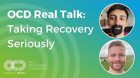 OCD Real Talk: Taking Recovery Seriously