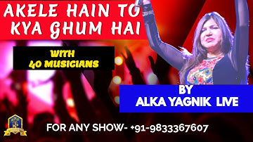 Thumbnail of Akele Hain To Kya Ghum Hai I Alka Yagnik Live with 40 Musicians I Anand Milind I 90's Hindi Songs