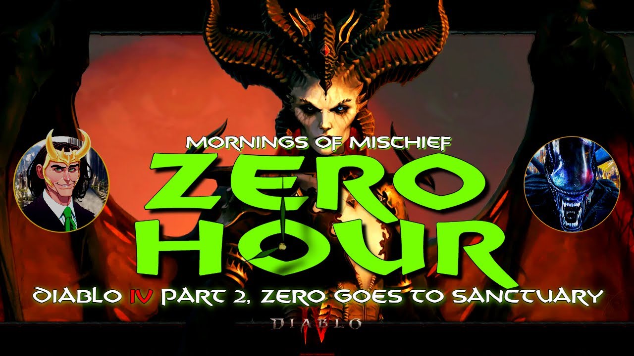 Mornings of Mischief ZeroHour - Diablo 4 part 2, Zero goes to Sanctuary