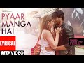 PYAAR MANGA HAI  Lyrical Video Song | Zareen Khan, Ali Fazal | Armaan Malik, Neeti Mohan | T-Series