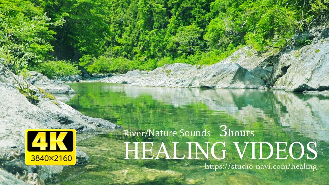 4k 癒しbgmと川のせせらぎ自然音 3時間 Healing Sound Youtube