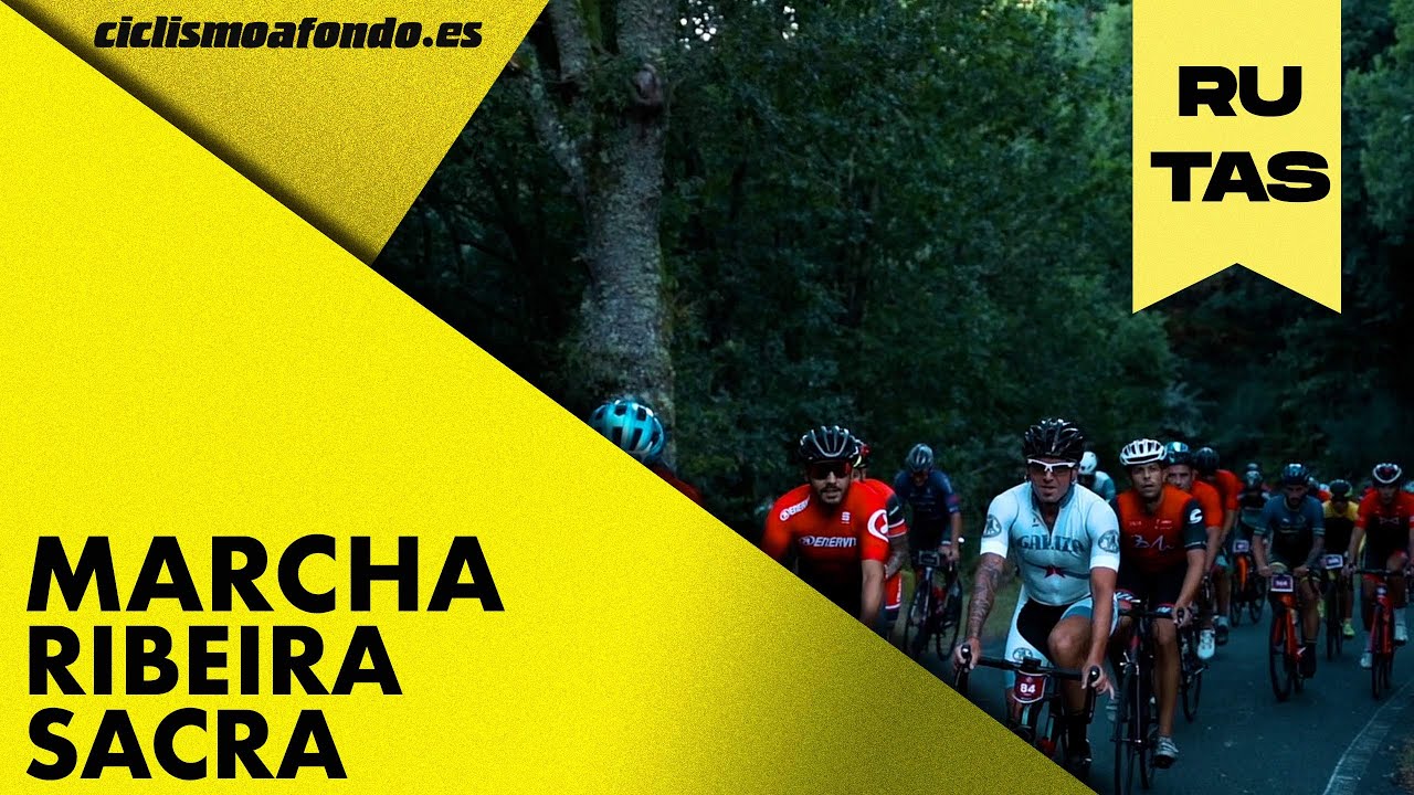 🚴♂️ 🚴♂️ Marcha Ribeira Sacra | Ciclismo a Fondo