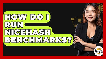 How Do I Run NiceHash Benchmarks? - CryptoBasics360.com