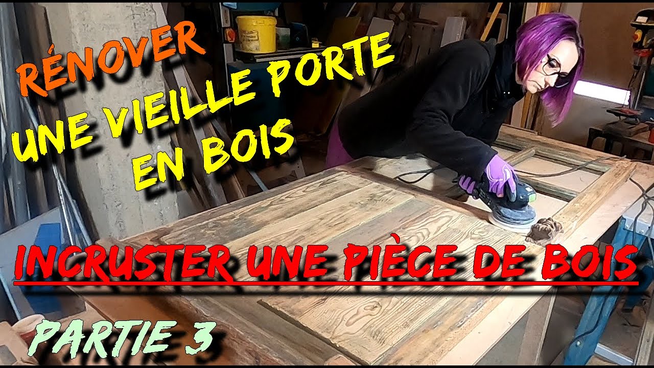 TUTO/DIY: RÉNOVATION PORTE-Comment incruster une pièce de bois dans une