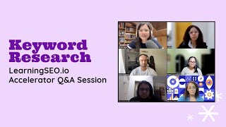 Keyword Research: Concepts + Q&A - The Learning SEO Accelerator [2nd Session]