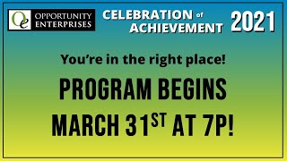 Opportunity Enterprises' Celebration Of Achievement 2021