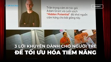 3 lời khuyên dành cho người trẻ để tối ưu hóa tiềm năng của mình | First News