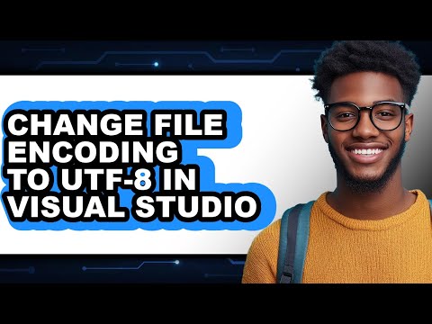 How to Change File Encoding to Utf-8 in Visual Studio (full Guide)