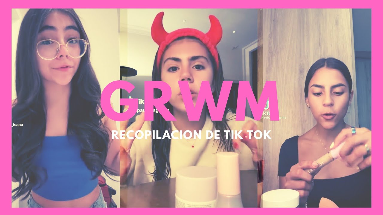 RECOPILACION de GRWM 💄| Funny Little Things