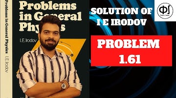 I E Irodov problem 1.61 || I E Irodov solution || jee Advanced || Dynamics