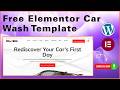Free Car Wash Website Homepage Design (Elementor Pro) + Download | No Coding Needed |