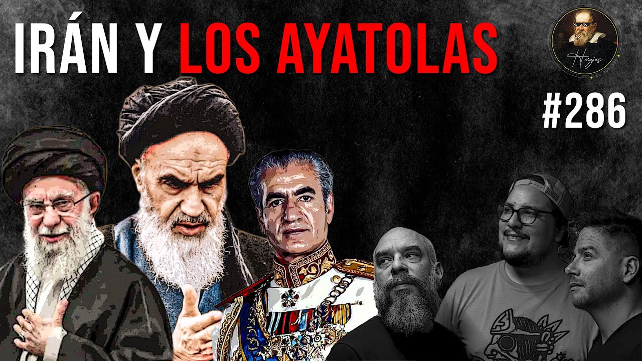E286: Irán y los Ayatolas