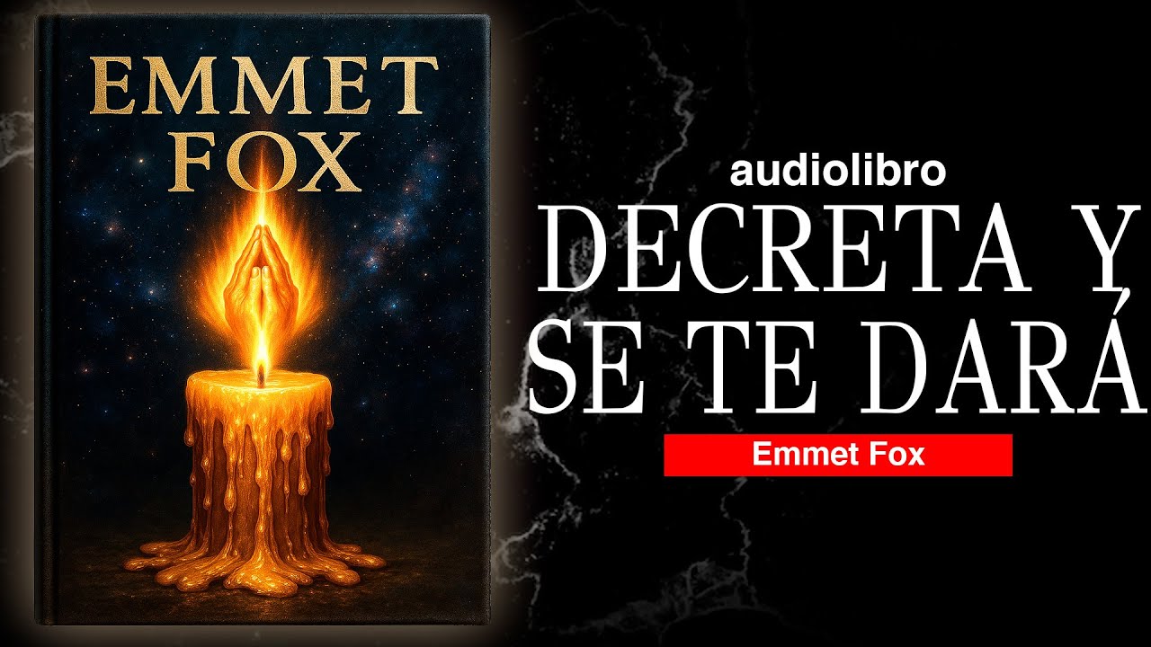 el LIBRO de los DECRETOS de EMMET FOX | DECRETOS que TRANSFORMARAN tu VIDA en DIOS | AUDIOLIBRO