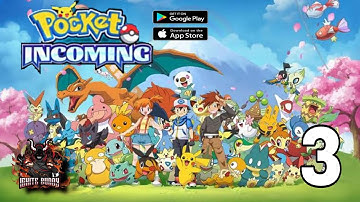 Pocket Incoming (English) Pokemon Gameplay Part-3  (Android / IOS)