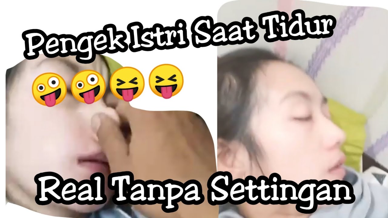 Jailin istri saat tidur - Pengek ( HIDUNGNYA) 😝😝🤪