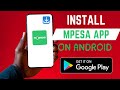 How To Install The Right MPESA App On Android Smartphone