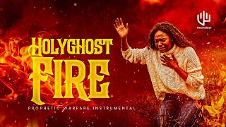 HOLYGHOST FIRE | Prophetic Warfare Instrumental | Tongues Of FIre | Soaking 3 hours Intense Prayer