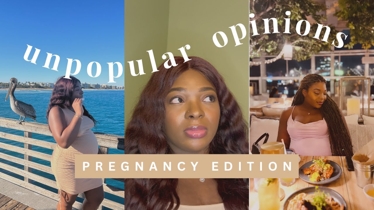 UNPOPULAR OPINIONS - Pregnancy Edition!