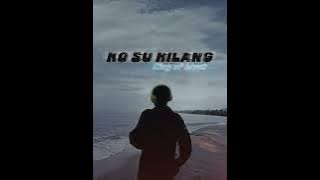KO SU HILANG - KIng of blvck ( music Liric)