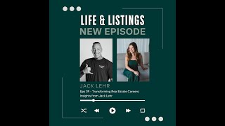 Episode 39 | Transforming Real Estate Careers: Insights from Jack Lehr