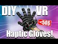 Making DIY VR Gloves For Less Than 50$!