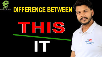 DIFFERENCE BETWEEN THIS AND IT