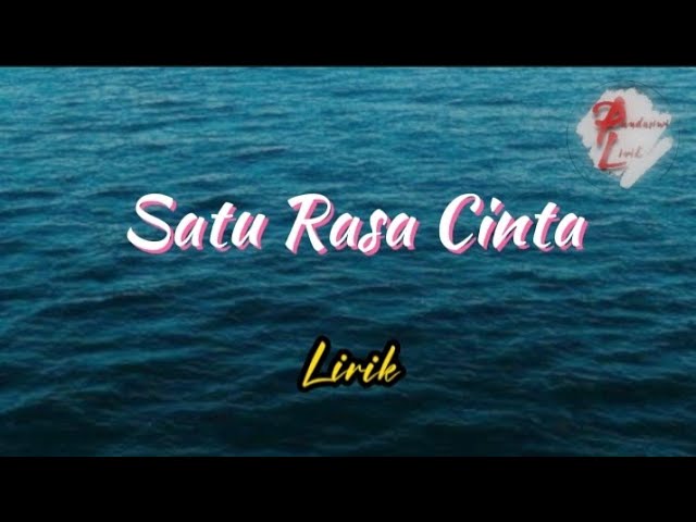 Lirik lagu Satu Rasa Cinta (Difarina Indra u0026 Fendik - Adella) | @Pandusiwi_Lirik class=