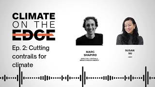 Cutting Contrails for Climate- Climate on the Edge Episode 2