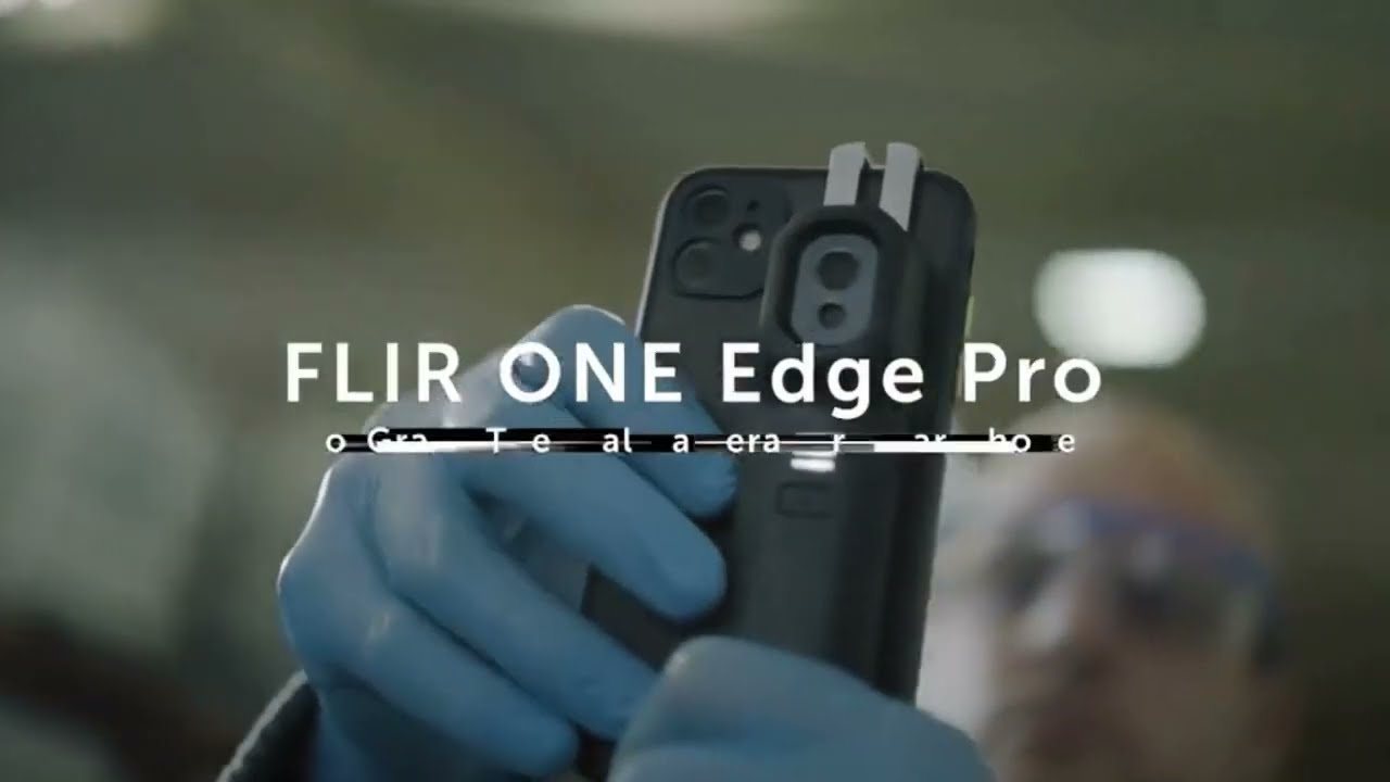 FLIR One Edge Pro Thermal Camera Applications Video (Wireless Thermal Camera for IOS & Android)