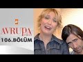 Avrupa Yakası 106. Bölüm - atv