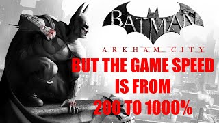 Arkham City But The Game Speed Is At Least 300%