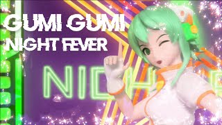 Gumi Gumi ★ Night Fever