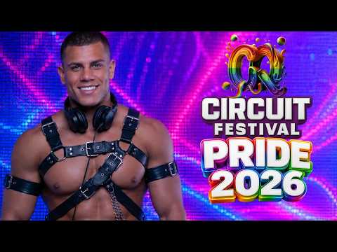 Video Pride 2026 CQ Circuit Festival (Official Live SetMix) | Global LGBTQIA+ Party Mix