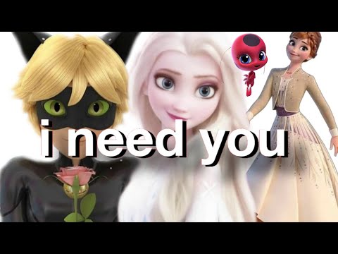 I need you BTS / Special AMV / Frozen × Miraculous / #Disney / Elsa / Marinette / Anna / Cat noir