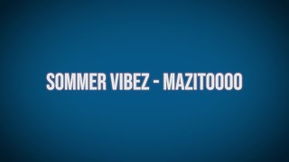 Sommer Vibez - Mazitoooo