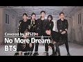 【BTSZD】No More Dream(Concert Ver.)-BTS Dance Cover/防弹少年团翻跳