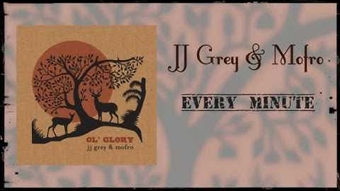 Thumbnail of JJ Grey & Mofro Every Minute