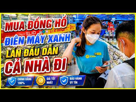 Video Mua Đồng Hồ Nam MVW Điện Máy Xanh Lần Đầu Dẫn Cả Nhà Đi - youtube